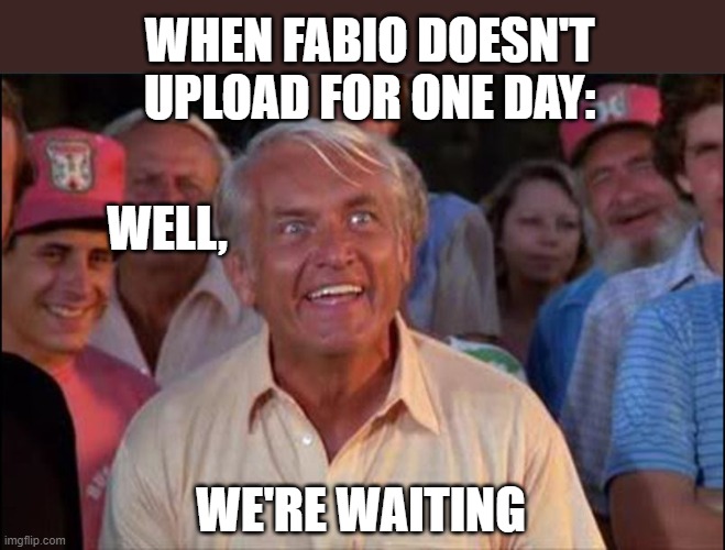 Waiting for Fabios uploads